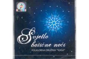 SVJETLO BOZICNE NOCI - Folklorna Druzina Vuga (CD)